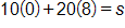10 times 0, plus, 20 times 8, equals s