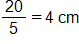 the fraction 20 over 5 equals 4 centimeters
