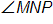 angle M N P