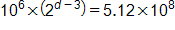 10 to the power 6, end power, times 2 to the power d minus 3, end power, equals 5 point 1 2, times 10 to the power 8