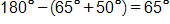 180 degrees minus, open parenthesis, 65 degrees plus 50 degrees, close parenthesis, equals 65 degrees