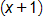 open parenthesis, x plus 1, close parenthesis 