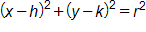 open parenthesis, x minus h, close parenthesis, squared, plus, open parenthesis, y minus k, close parenthesis, squared, equals r squared