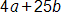 4 a plus 25 b
