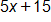 5 x plus 15