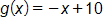 g of x equals, negative x plus 10