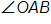angle O A, B 