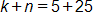 k plus n, equals, 5 plus 25