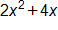 2 x squared, plus 4 x