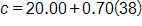 c equals, 20 point 0 0 plus 0 point 7 0, times 38