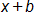 x plus b 