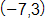 the point with coordinates negative 7 comma 3