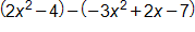 parenthesis, 2 x squared minus 4, close parenthesis, minus, parenthesis, negative 3 x squared, plus 2 x, minus 7, close parenthesis