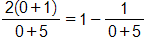 the fraction with numerator 2 times, open parenthesis, 0 plus 1, close parenthesis, and denominator 0 plus 5, end fraction, equals 1 minus, the fraction with numerator 1, and denominator 0 plus 5, end fraction