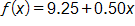 f of x equals, 9 point 2 5, plus 0 point 5 0 x 