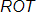 R O T 