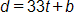 d equals, 33 t plus b