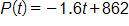 P of t equals, negative 1 point 6, t, plus 862