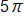 5 pi 