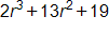 2 r cubed, plus 13 r squared, plus 19