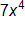 7 x to the fourth power 