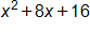 x squared, plus 8, x, plus 16 