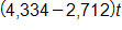 open parenthesis, 4,334 minus 2,712, close parenthesis, times t