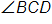 angle B C D 