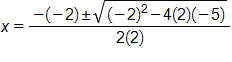 x equals the fraction with numerator negative, open parenthesis, negative 2, close parenthesis, plus or minus the square root of, open parenthesis, negative 2, close parenthesis, squared, minus 4 times 2, times negative 5, end root, and denominator 2 times 2, end fraction