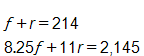 f plus r, equals 214, and, 8 point 2 5 f plus 11 r, equals 2,145