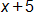 x plus 5