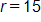 r equals 15