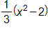 one third times, open parenthesis, x squared, minus 2, close parenthesis
