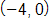the point with coordinates negative 4 comma 0